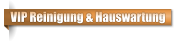 VIP Reinigung & Hauswartung