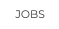 JOBS